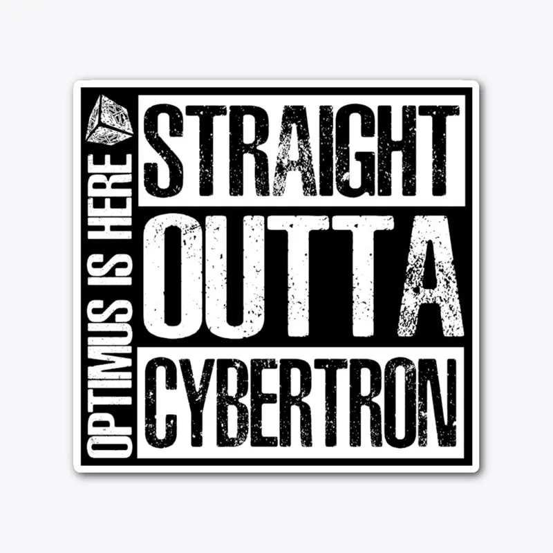 Sticker: Straight Outta Cybertron